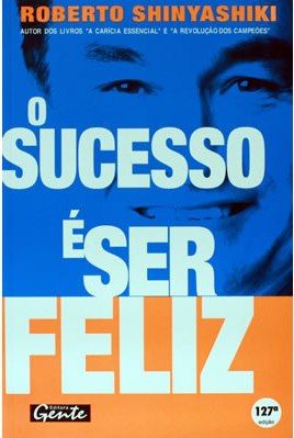 Livro - O sucesso é ser feliz