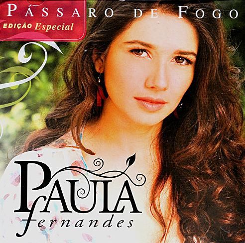 Paula Fernandes - Pássaro de fogo Edição Especial