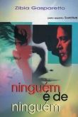 Livro - Ninguém é de ninguém