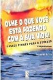 Livro - Olhe o que você está fazendo com sua vida